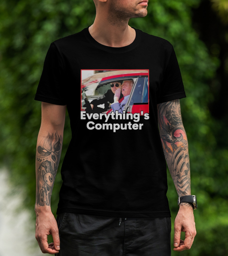 Everything's Computer Trump Musk Car Conversation T-Shirt