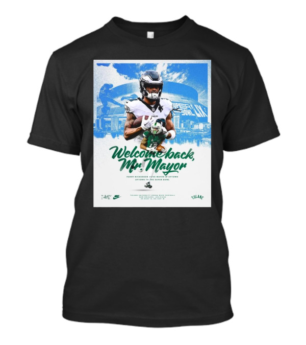 Tulane Green Wave Football Welcome Back Mr. Mayor Parry Nickerson Uptown Super Bowl Nike Edition T-Shirt