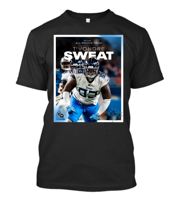 PFWA All-Rookie Team T'Vondre Sweat Tennessee Titans T-Shirt