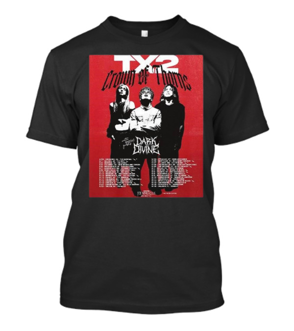 TX2 Crown Of Thorns Tour 2025 Featuring Dark Divine Special Guests Dates List T-Shirt