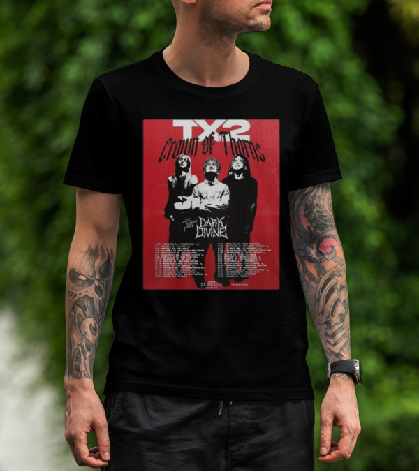TX2 Crown Of Thorns Tour 2025 Featuring Dark Divine Special Guests Dates List T-Shirt