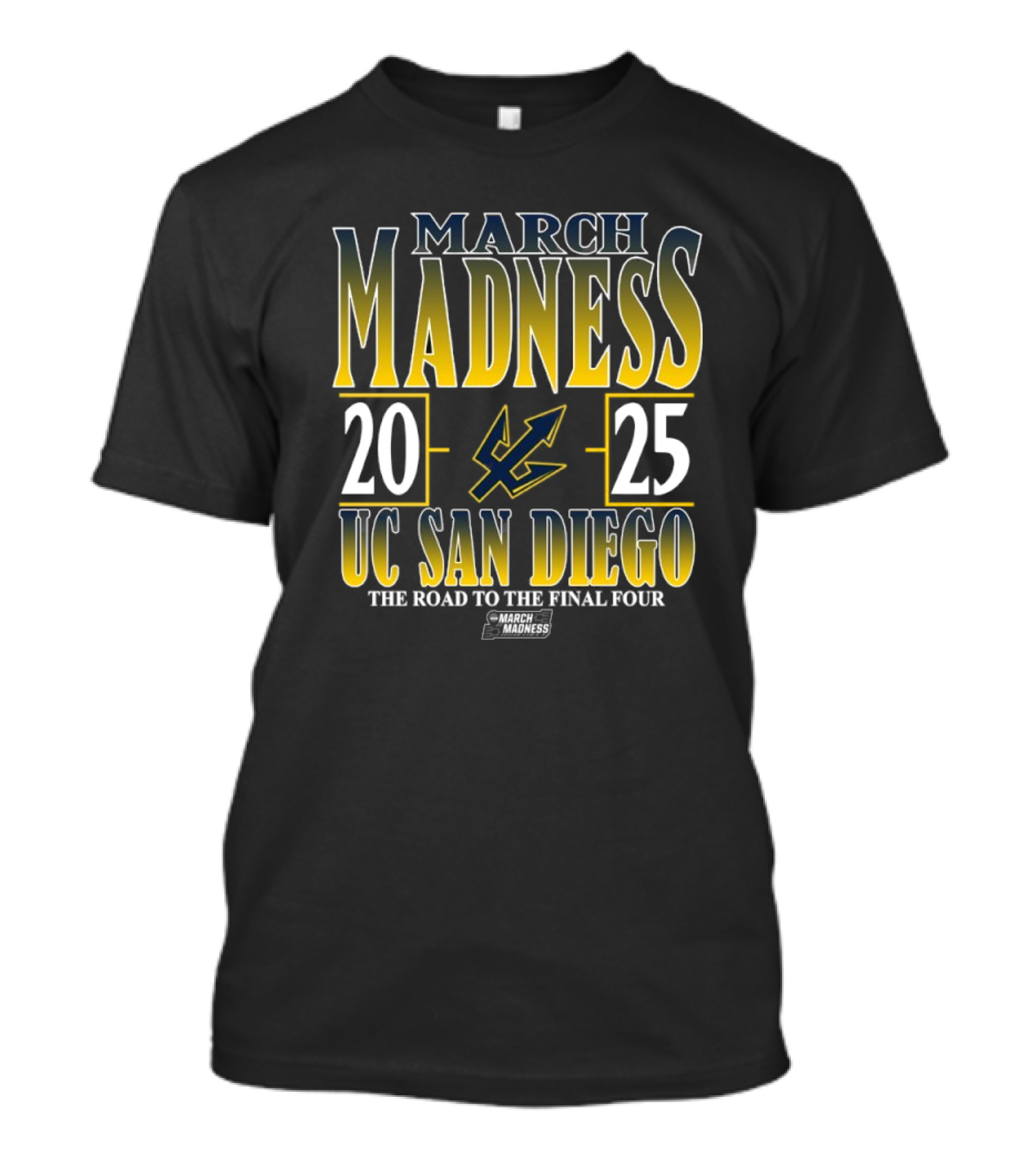 UC San Diego Tritons March Madness 2025 The Road To The Final Four T-Shirt