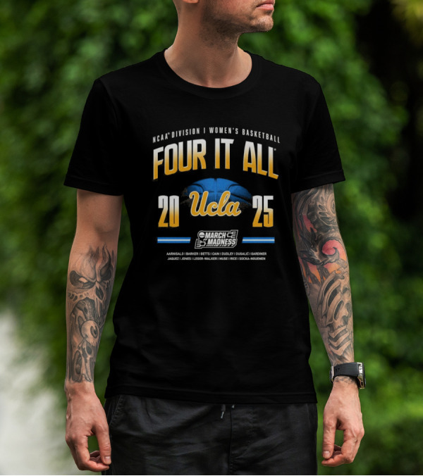 UCLA Women's Basketball Four It All 2025 NCAA Division I March Madness Sweet Sixteen T-Shirt