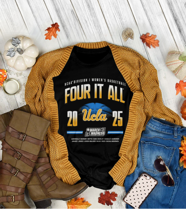 UCLA Women's Basketball Four It All 2025 NCAA Division I March Madness Sweet Sixteen T-Shirt