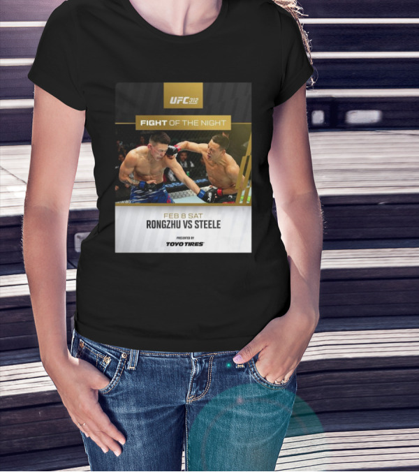UFC 312 Fight Of The Night Feb 8 2025 Rongzhu Vs Steele Presented By Toyo Tires T-Shirt