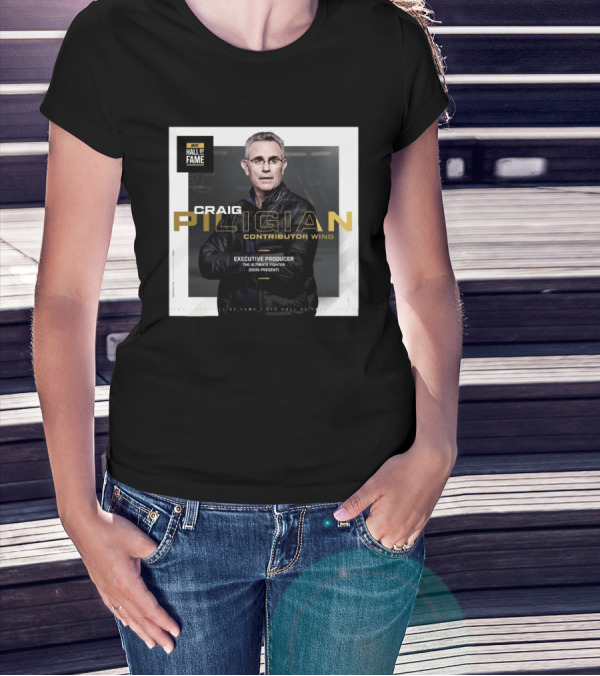 UFC Hall Of Fame Craig Piligian Contributor Wing Executive Producer The Ultimate Fighter 2005-Present T-Shirt