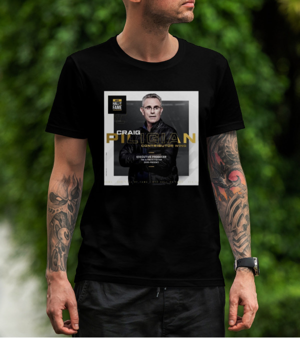 UFC Hall Of Fame Craig Piligian Contributor Wing Executive Producer The Ultimate Fighter 2005-Present T-Shirt
