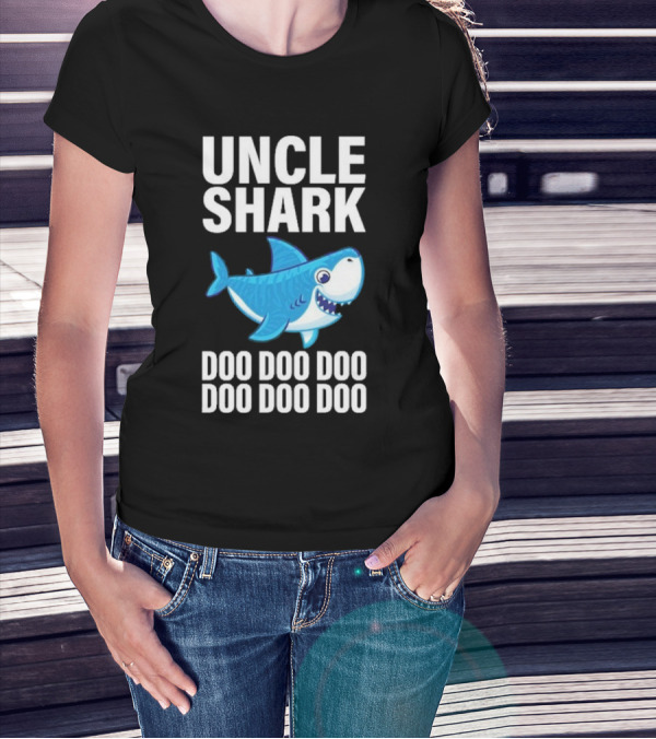 UNCLE SHARK DOO DOO DOO DOO DOO DOO T-Shirt