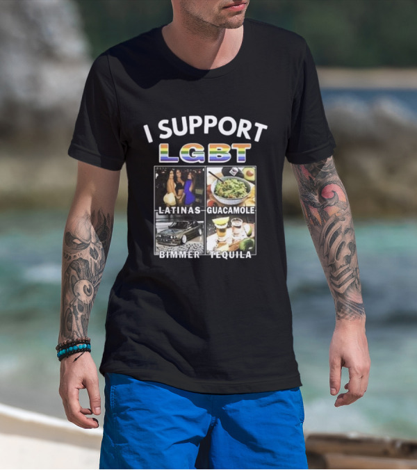 I Support LGBT Latinas Guacamole Bimmer Tequila T-Shirt