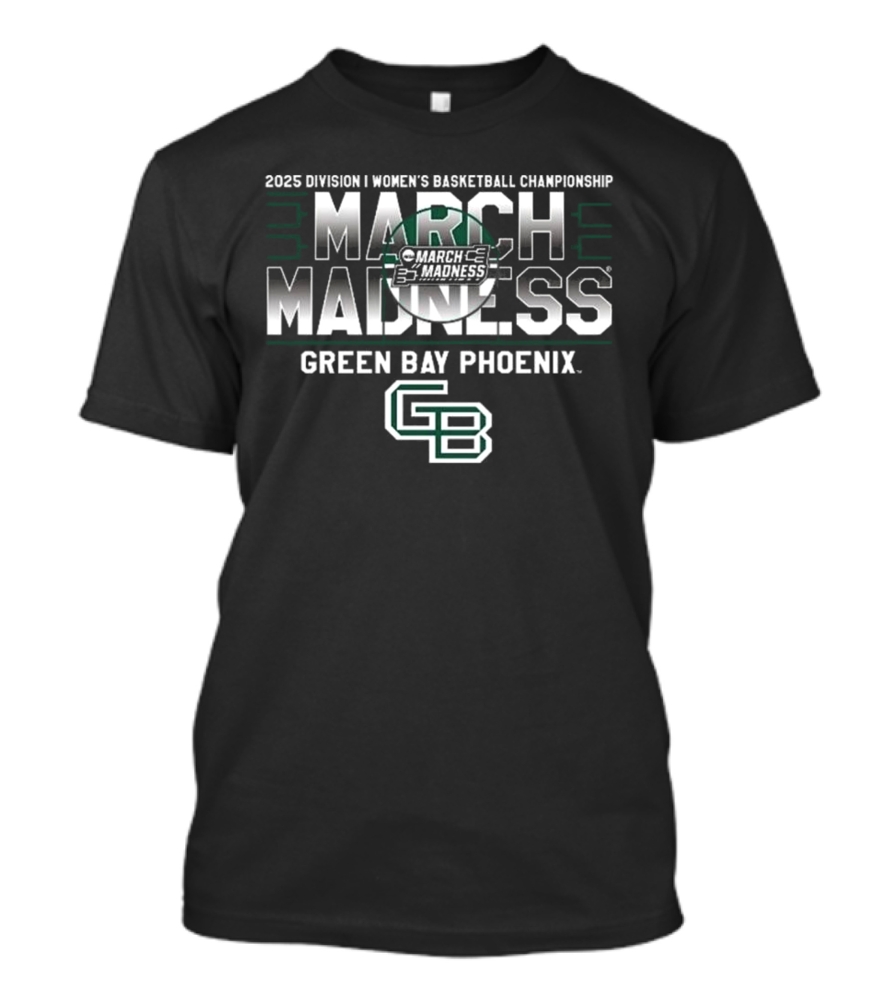 2025 Division I Women's Basketball Championship March Madness Green Bay Phoenix T-Shirt