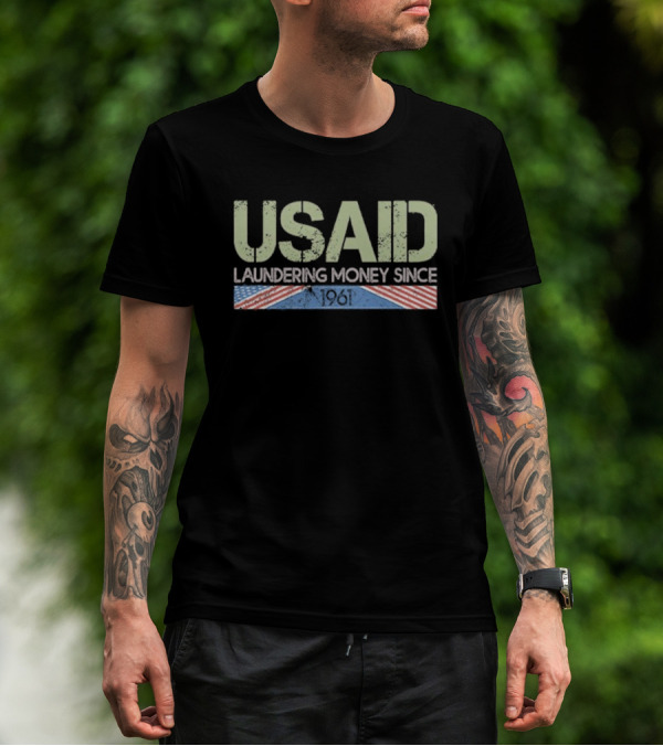 USAID Laundering Money Since 1961 Satire Flag Imagery T-Shirt