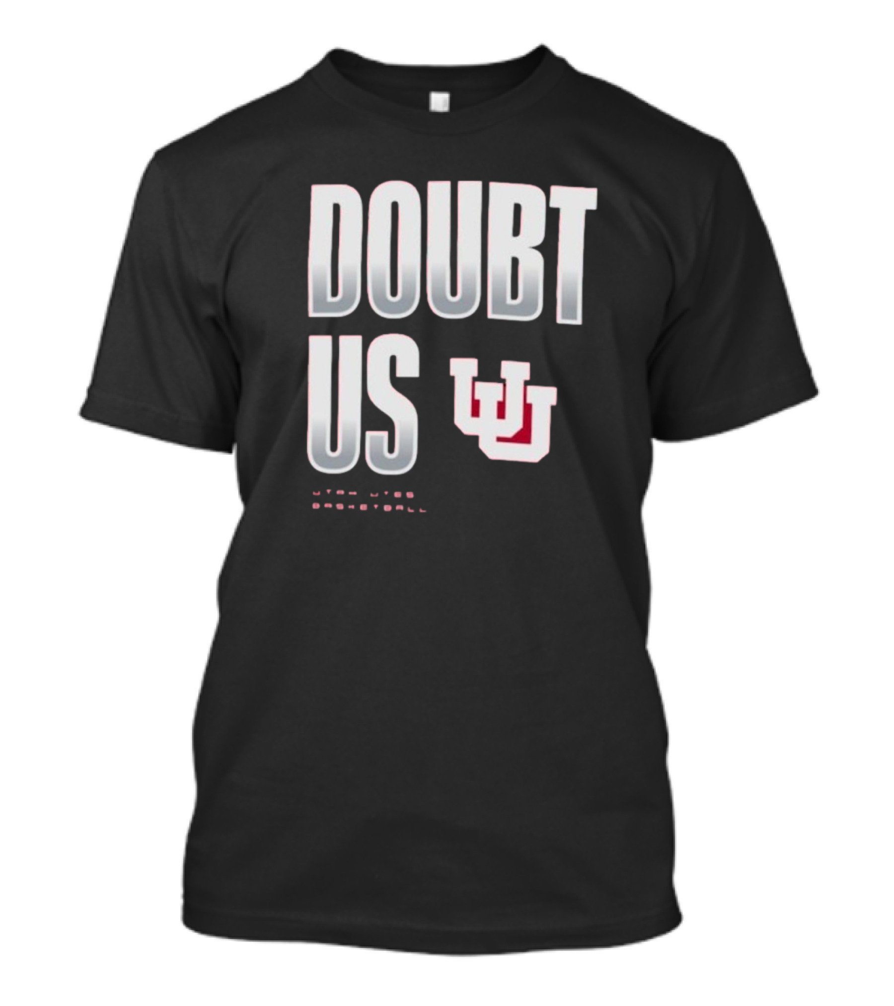 Utah Utes Basketball Doubt Us March Madness Unity T-Shirt
