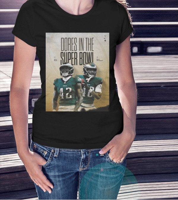 Dores In The Super Bowl Oren Burks Khari Blasingame With Philadelphia Eagles T-Shirt