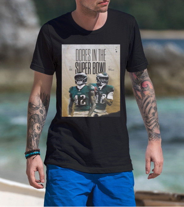 Dores In The Super Bowl Oren Burks Khari Blasingame With Philadelphia Eagles T-Shirt