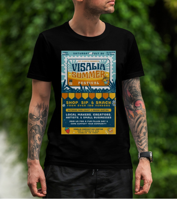 INT Events Presents Visalia Summer Festival 2025 Free Entry Local Makers Creators July 26 Visalia Convention Center T-Shirt