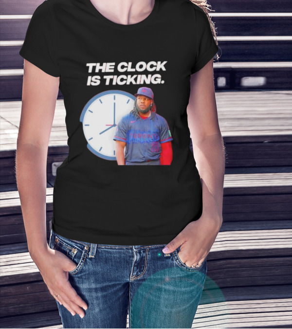 Vladimir Guerrero Jr Toronto The Is Ticking T-Shirt
