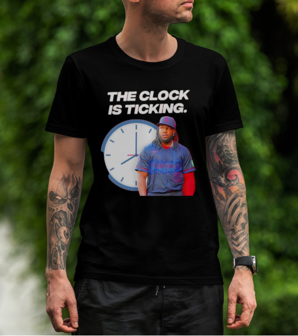 Vladimir Guerrero Jr Toronto The Is Ticking T-Shirt