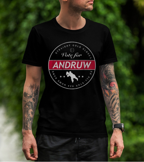 Vote For Andruw Six All-Star 434 Home Runs Straight Gold Gloves T-Shirt