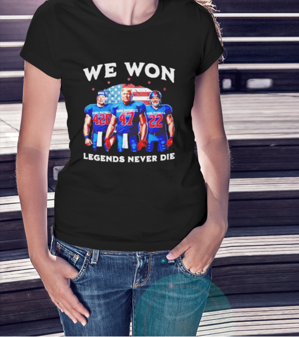We Won Legends Never Die Maga Mavericks 420 47 22 T-Shirt