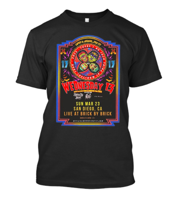 Wednesday 13 No Such Things As Monsters Tour 2025 San Diego Live At Brick By Brick 3-23 T-Shirt