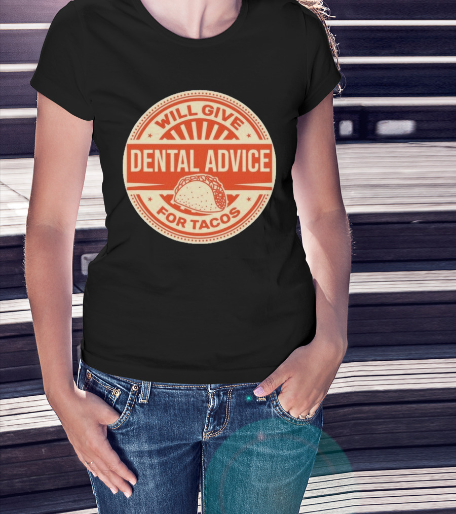 Will Give Dental Advice For Tacos Retro Taco Image T-Shirt
