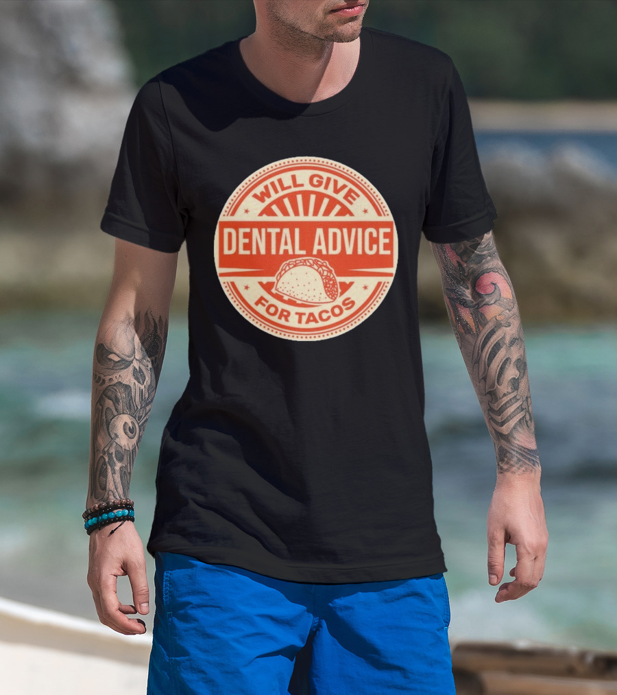Will Give Dental Advice For Tacos Retro Taco Image T-Shirt