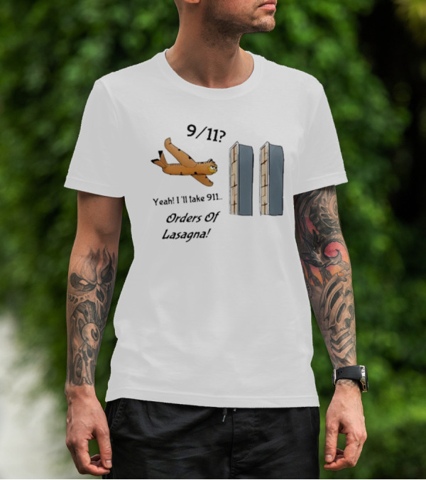 911 Yeah I’ll Take 911 Orders Of Lasagna T-Shirt