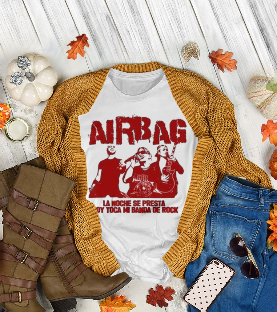 Airbag La Noche Se Presta Hoy Toca Mi Banda De Rock Silhouettes T-Shirt
