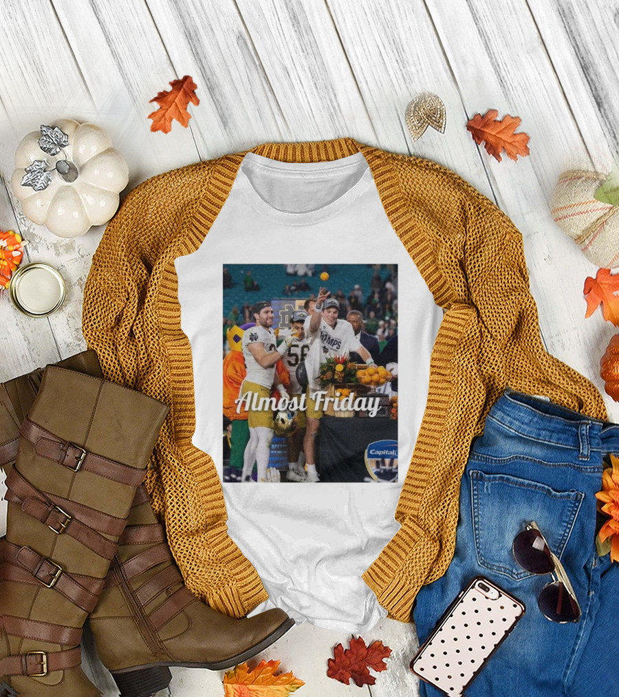 Almost Friday Notre Dame Champs Orange Bowl Celebration Capital One T-Shirt