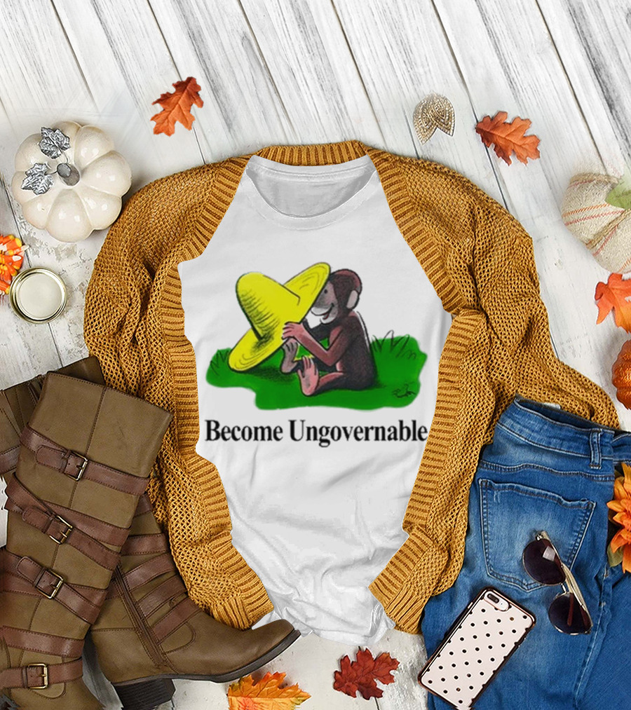 Become Ungovernable Curious Monkey Yellow Hat Sitting on Grass T-Shirt