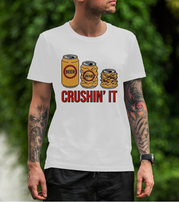 Beer Can Crushin’ It Funny Drinking Theme T-Shirt