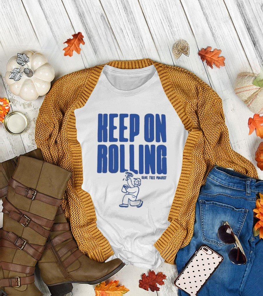 Keep On Rolling Blue Tree Project T-Shirt