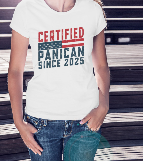 Certified Panican Since 2025 American Flag Stars And Stripes T-Shirt