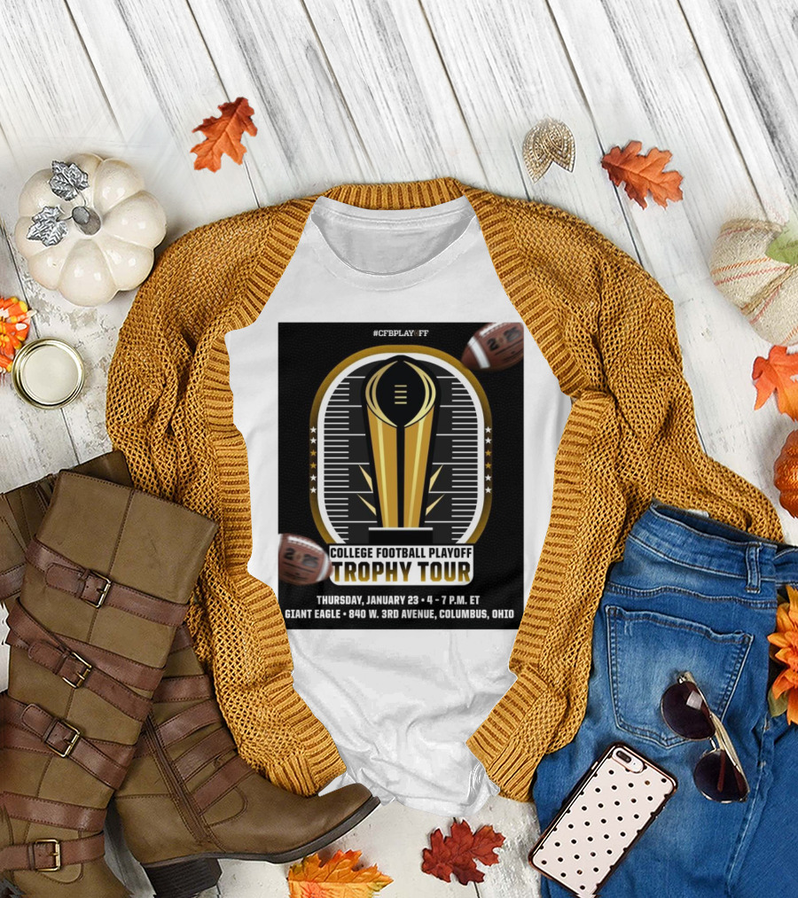 #CFBPlayoff College Football Playoff Trophy Tour January 23 Giant Eagle 840 W 3rd Avenue Columbus Ohio T-Shirt