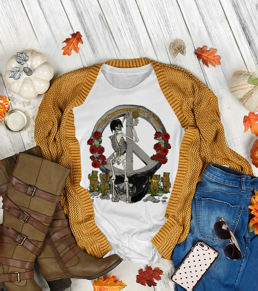 Dead And Company Forever Grateful This Darkness Got To Give Peace Skeleton Roses Dancing Bears T-Shirt