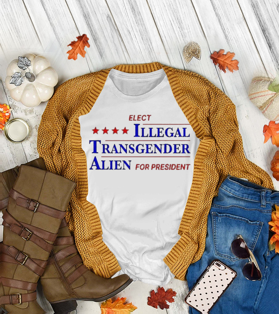 Elect Illegal Transgender Alien for President Stars T-Shirt
