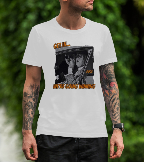 Get In We're Going Winning Doge Car Ride Retro Style T-Shirt