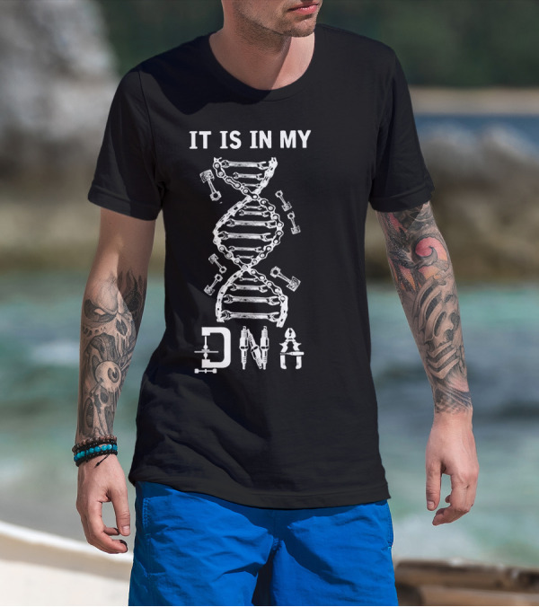 It Is In My DNA Mechanic Automotive Tools Piston Wrench T-Shirt