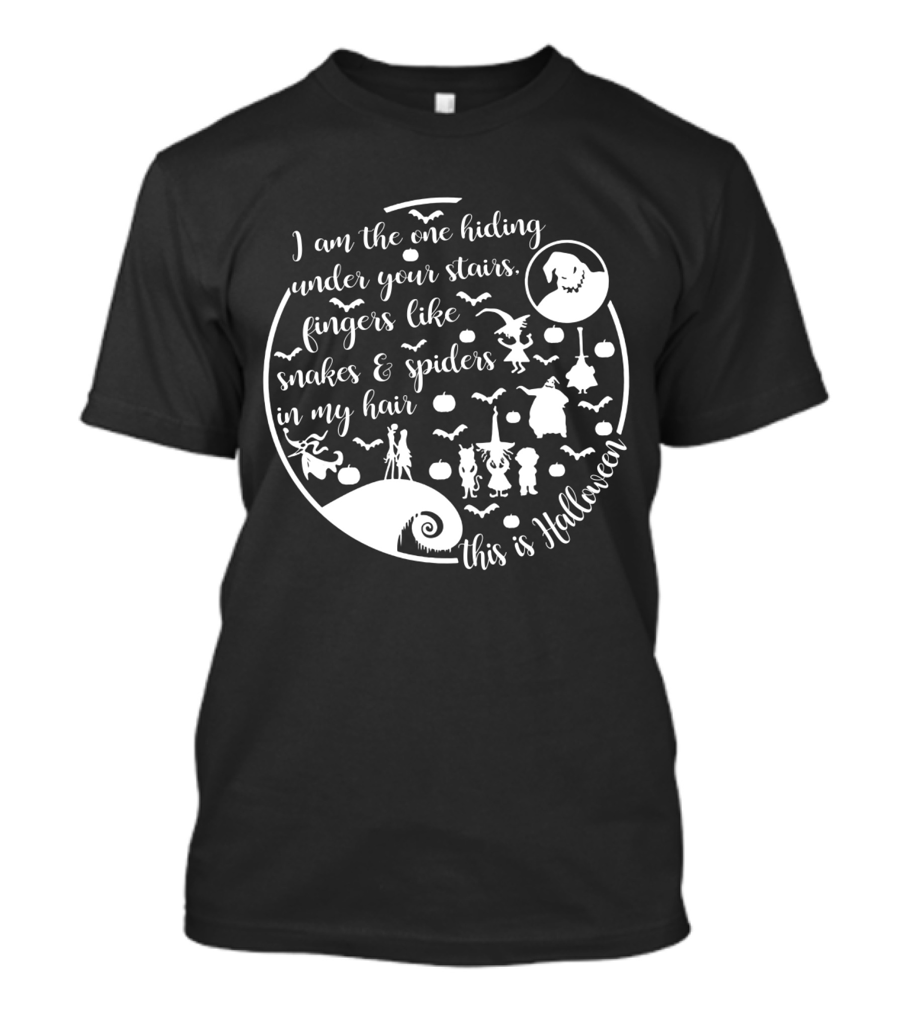 I Am The One Hiding Under Your Stairs This Is Halloween Monsters Ghost Spiders Snakes T-Shirt