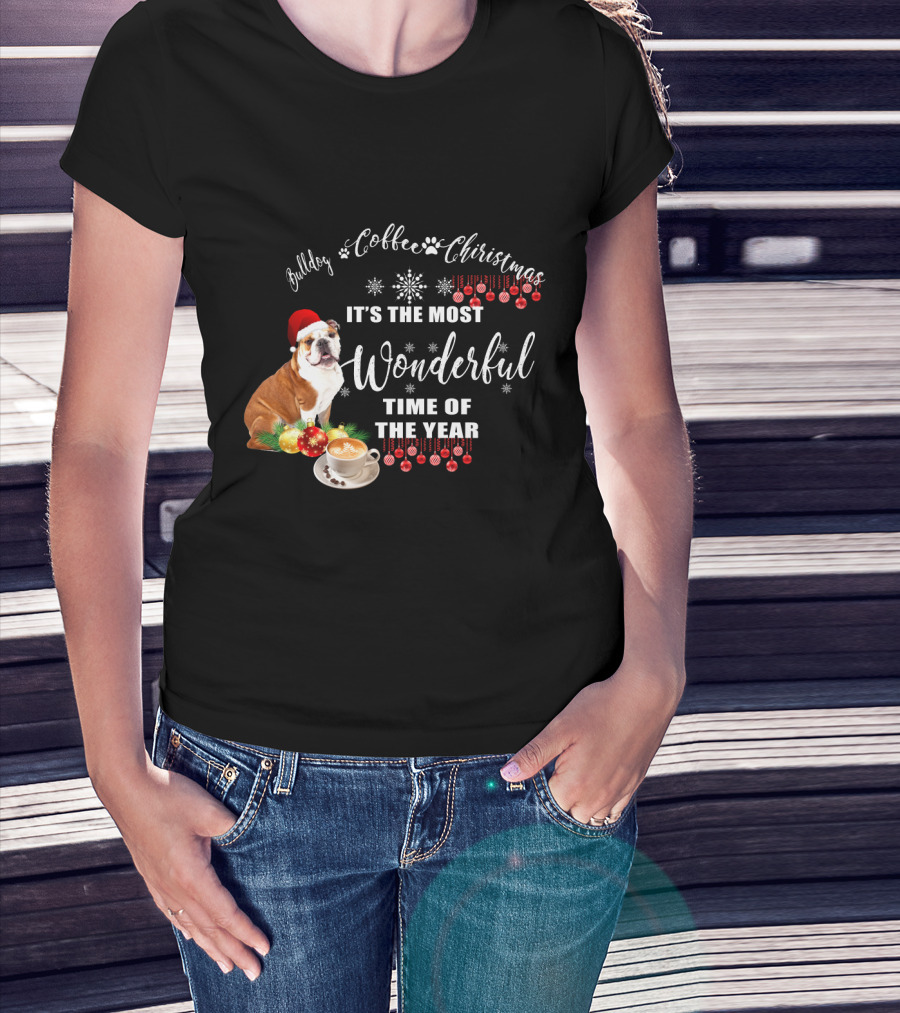 Bulldog Coffee Christmas It's The Most Wonderful Time Of The Year T-Shirt