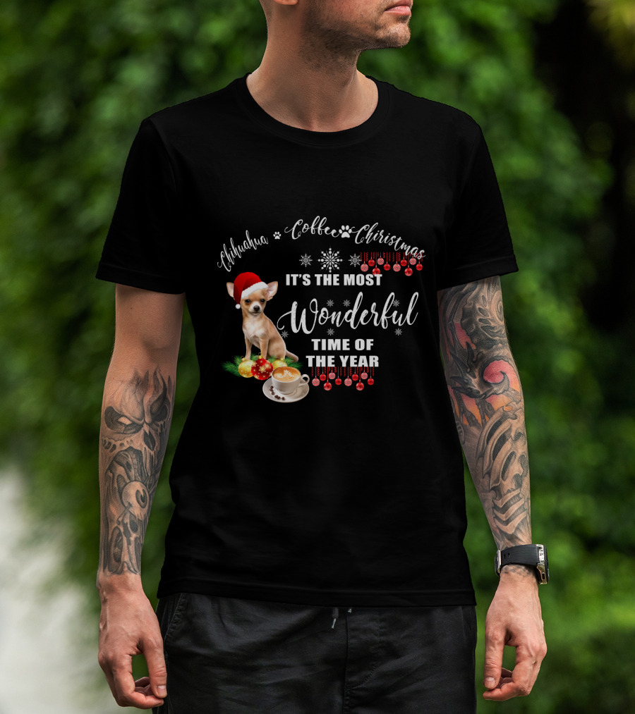 Chihuahua Coffee Christmas It's The Most Wonderful Time Of The Year T-Shirt