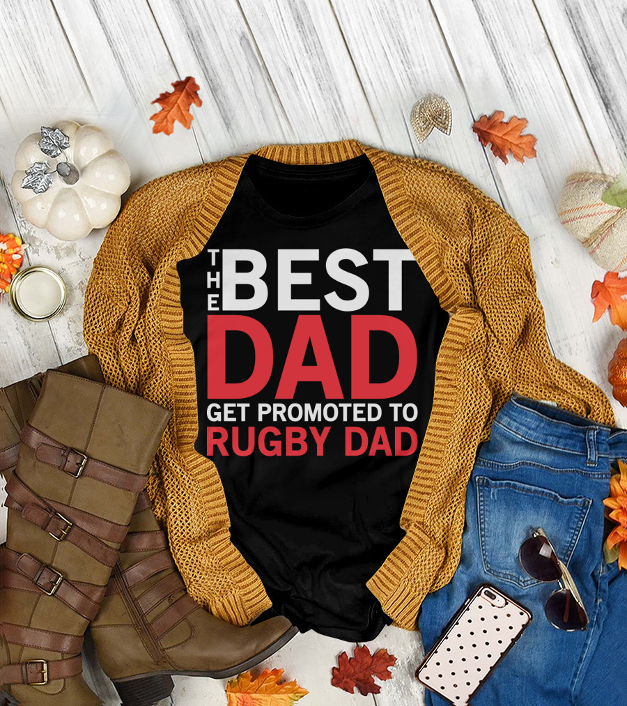 The Best Dad Get Promoted to Rugby Dad T-Shirt
