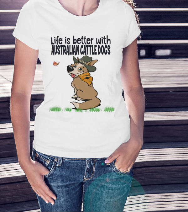 Life Is Better With Australian Cattle Dogs Playful Cartoon Wearing Hat And Scarf Sitting In Grass With Butterfly T-Shirt