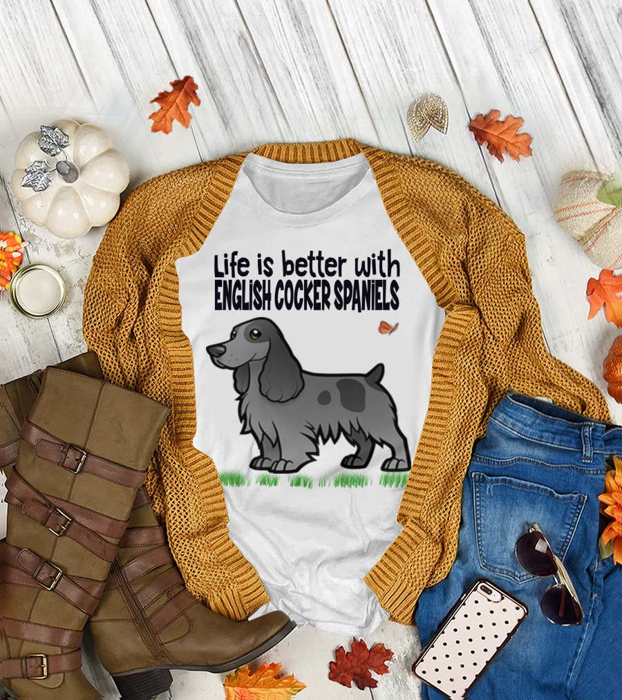 Life is Better with English Cocker Spaniels and Butterfly T-Shirt