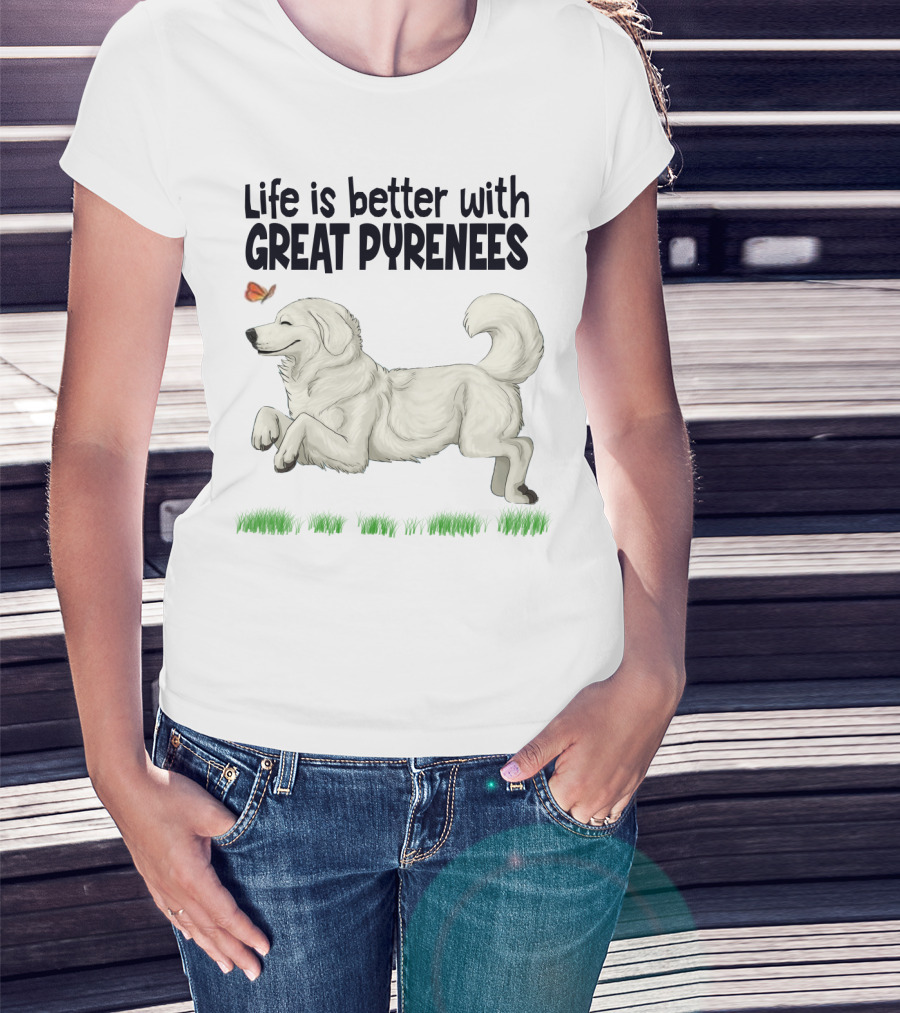 Life Is Better With Great Pyrenees Playful Dog And Butterfly T-Shirt
