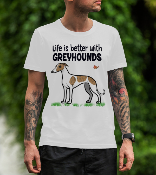 Life Is Better With Greyhounds And Playful Butterfly Companion T-Shirt