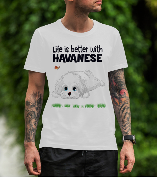 Life Is Better With Havanese Cute Dog And Butterfly Companion T-Shirt