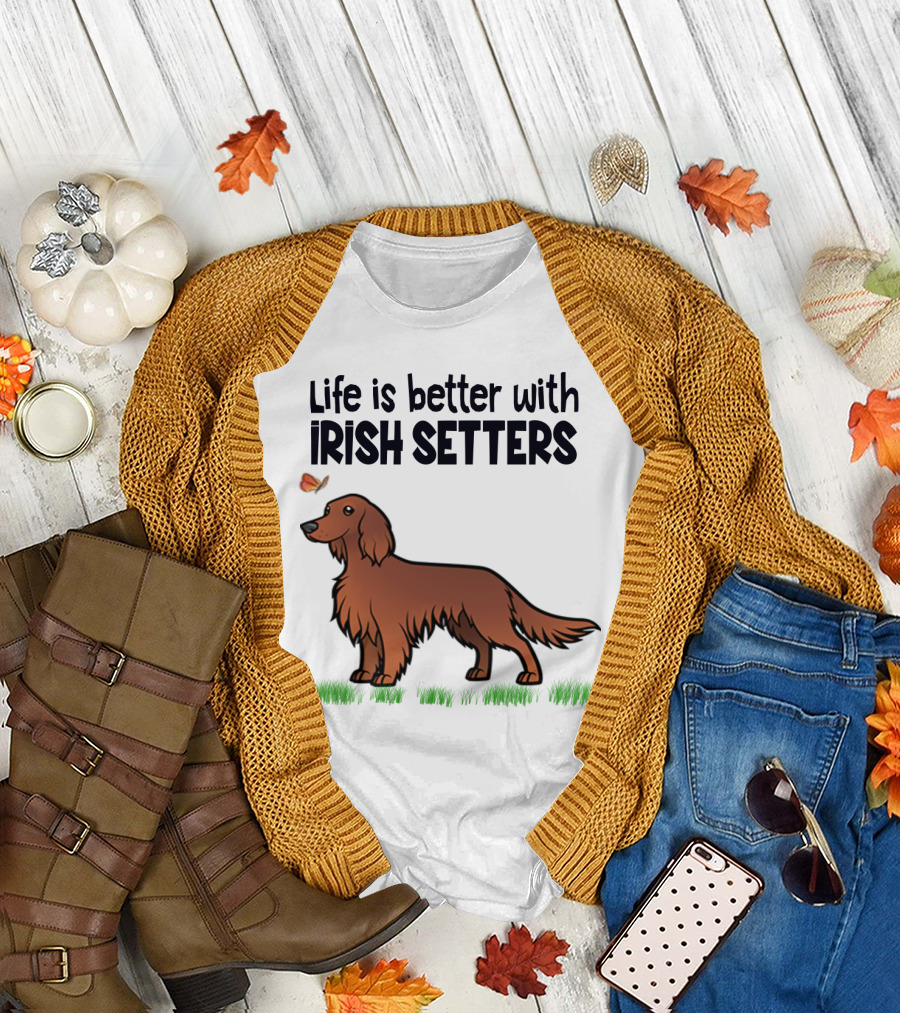 Life Is Better with Irish Setters Cute Dog and Butterfly T-Shirt