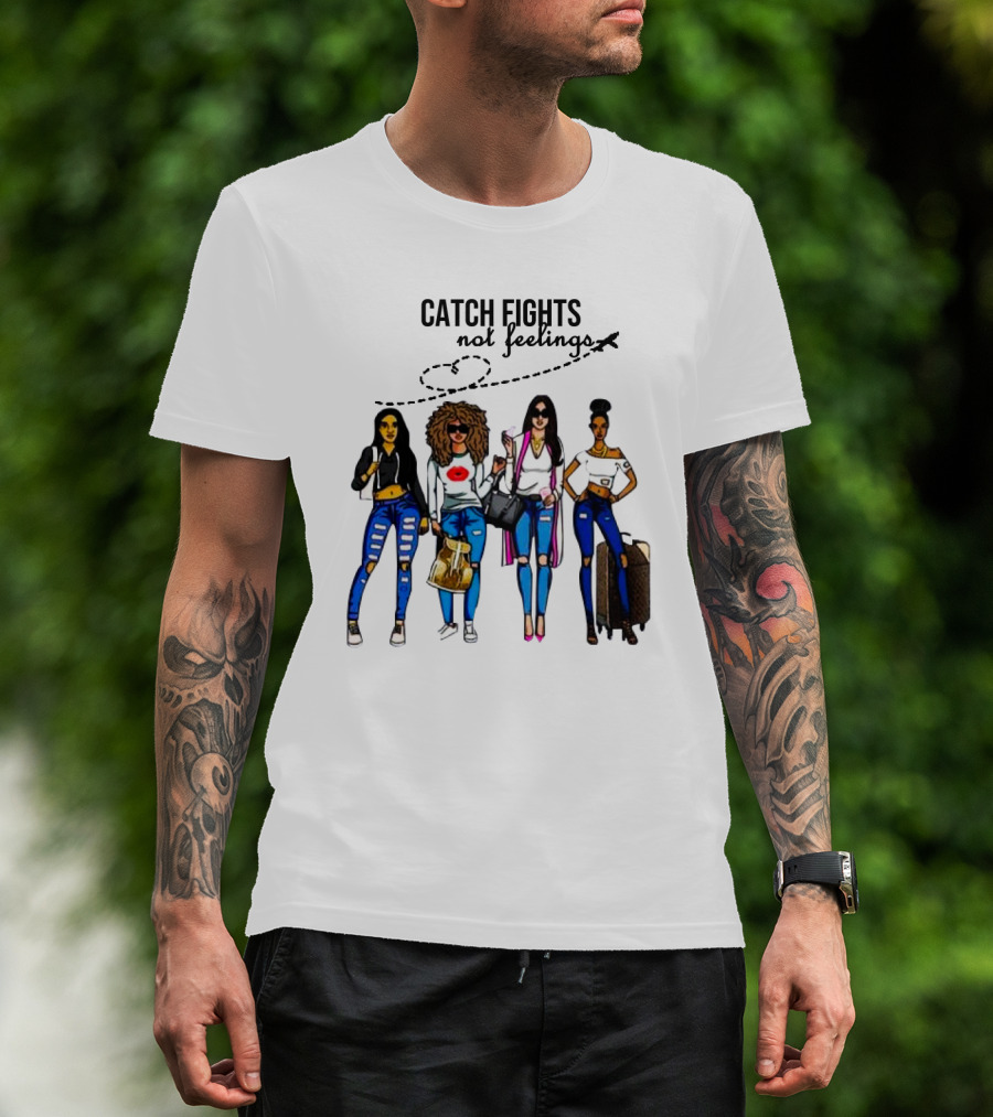 CATCH FLIGHTS NOT FEELINGS Fashionable Travelers With Luggage T-Shirt