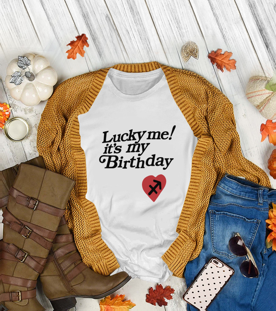 Lucky Me It's My Birthday Heart Sagittarius T-Shirt